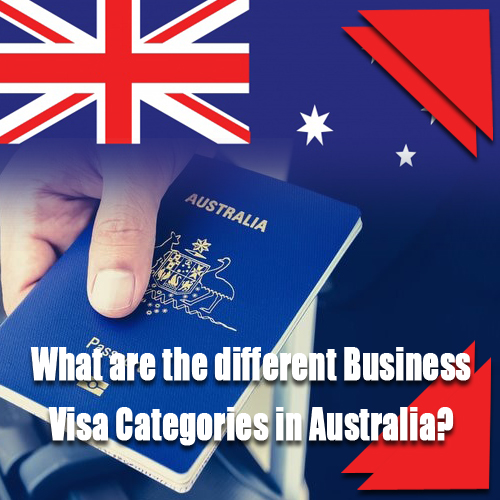What are the different Business Visa Categories in Australia